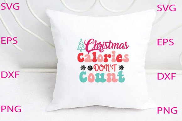 Christmas Calories Don t Count Svg Design Review