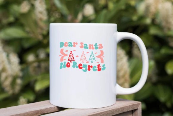 Dear Santa No Regrets Svg Design Review