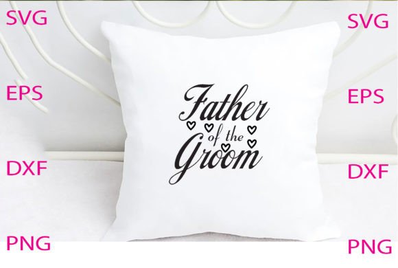 Father of the Groom Svg Design Review