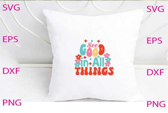 See Good in All Things Svg Design Review