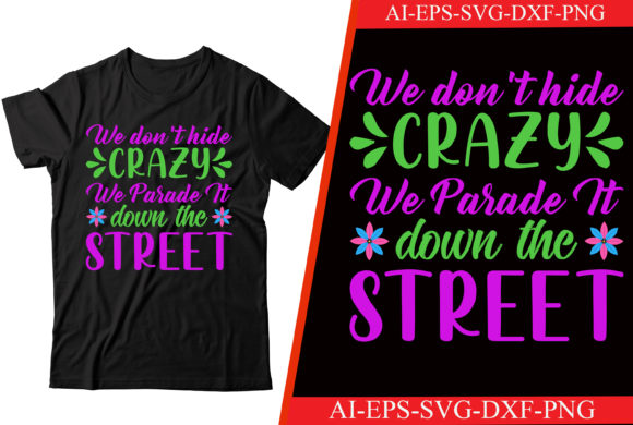 We Don t Hide Crazy Svg T-shirt Design Review