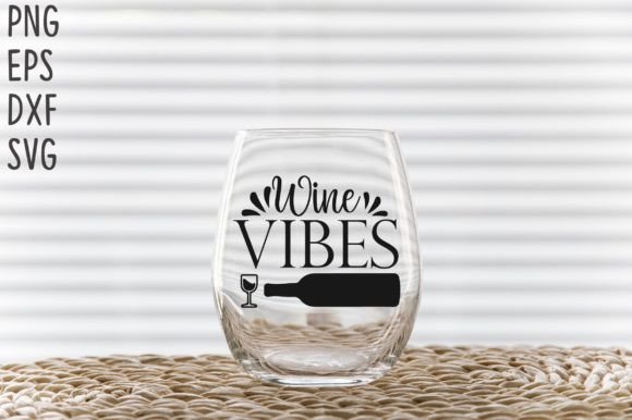 Wine Vibes SVG Cricut Files Review