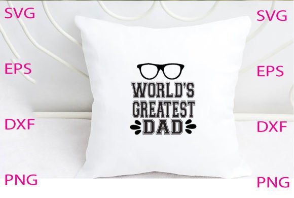 World’s Greatest Dad Svg Design Review