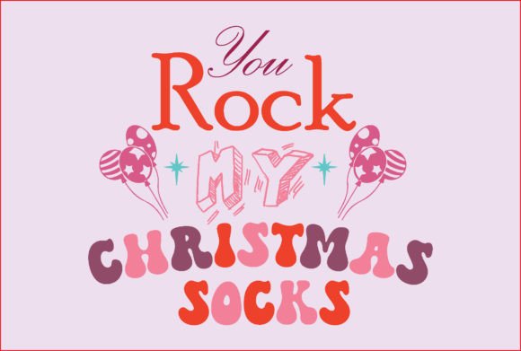 You Rock My Christmas Socks Svg Design